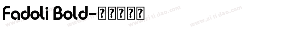 Fadoli Bold字体转换
